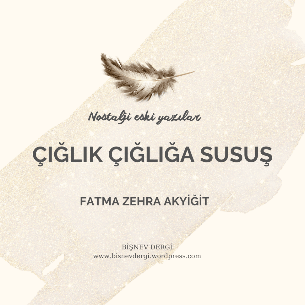 ÇIĞLIK ÇIĞLIĞA SUSUŞ